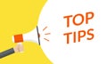Top tips announcement with hand is holding a megaphone or loud speaker. Banner for business with helpful idea or service solution.